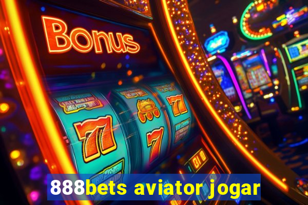 888bets aviator jogar